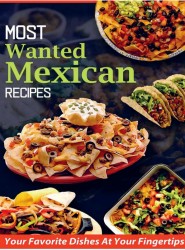 Most Wanted Mexican Recipes