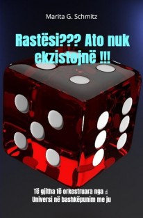 Rastësi ??? Ato nuk ekzistojnë !!!