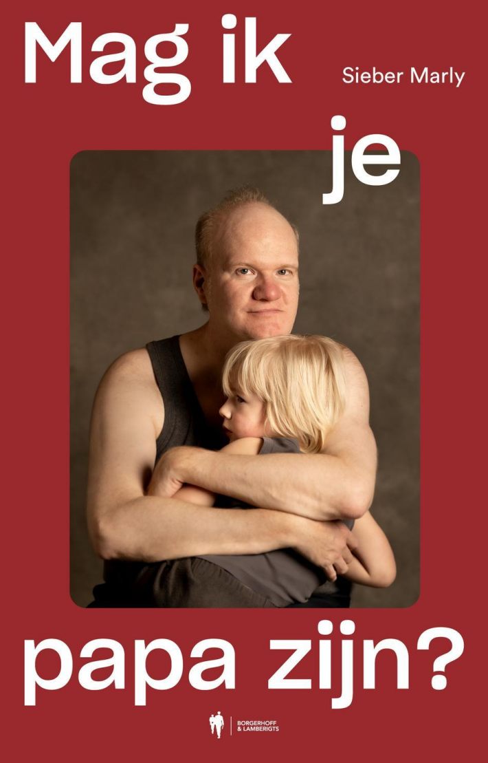 Mag ik je papa zijn? Mag ik je papa zijn?