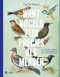 Want vogels zijn precies als mensen