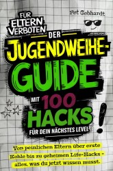 Der Jugendweihe-Guide mit 100 Hacks für dein nächstes Level