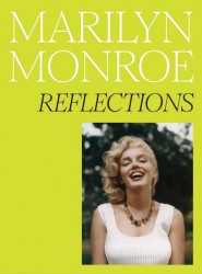 Marilyn Monroe: Reflections Marilyn Monroe: Reflections