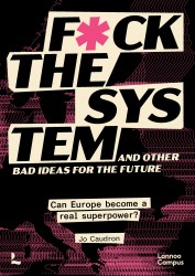 Fuck the system, and other bad ideas for the future
