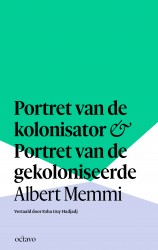 Portret van de kolonisator & Portret van de gekoloniseerde Portret van de kolonisator & Portret van de gekoloniseerde