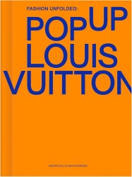 Fashion Unfolded: Pop-Up Louis Vuitton