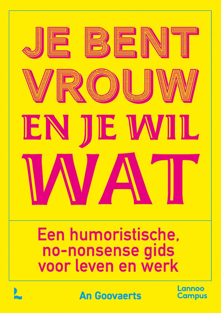Je bent vrouw en je wil wat &bullet; Je bent vrouw en je wil wat