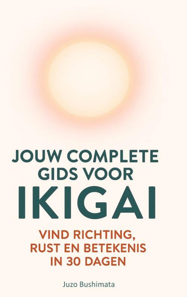 JOUW COMPLETE GIDS VOOR IKIGAI