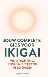 JOUW COMPLETE GIDS VOOR IKIGAI