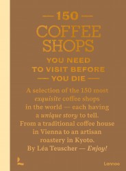 150 Coffee Shops You Need to Visit Before You Die