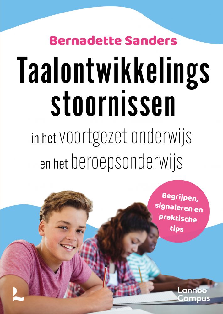 Taalontwikkelingsstoornissen in het voortgezet onderwijs en het beroepsonderwijs Taalontwikkelingsstoornissen in het voortgezet onderwijs en het beroepsonderwijs