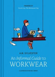 An Informal Guide to Workwear