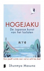 Hogejaku: de Japanse kunst van het loslaten &bullet; Hogejaku: de Japanse kunst van het loslaten