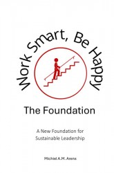 Work Smart, Be Happy; The Foundation