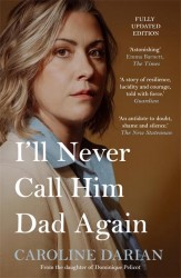 I'll Never Call Him Dad Again: By the daughter of Dominique and Gisele Pelicot