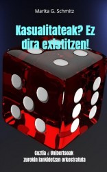 Kasualitateak? Ez dira existitzen!