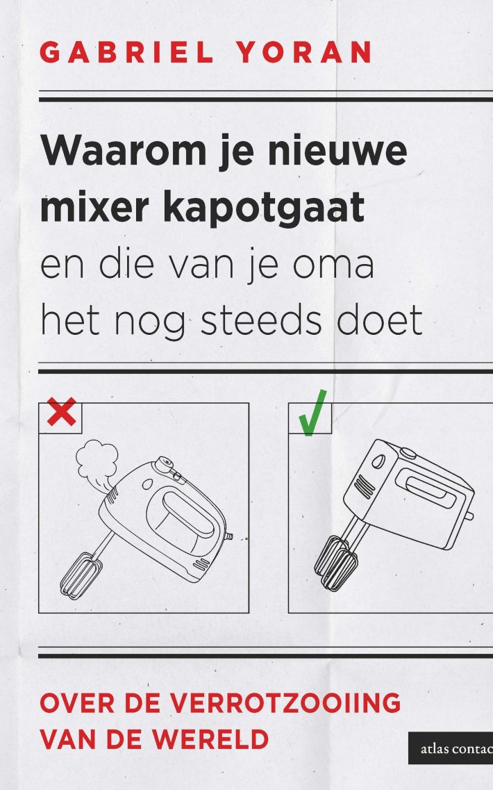 Waarom je nieuwe mixer kapot gaat en die van je oma het nog steeds doet &bullet; Waarom je nieuwe mixer kapot gaat en die van je oma het nog steeds doet