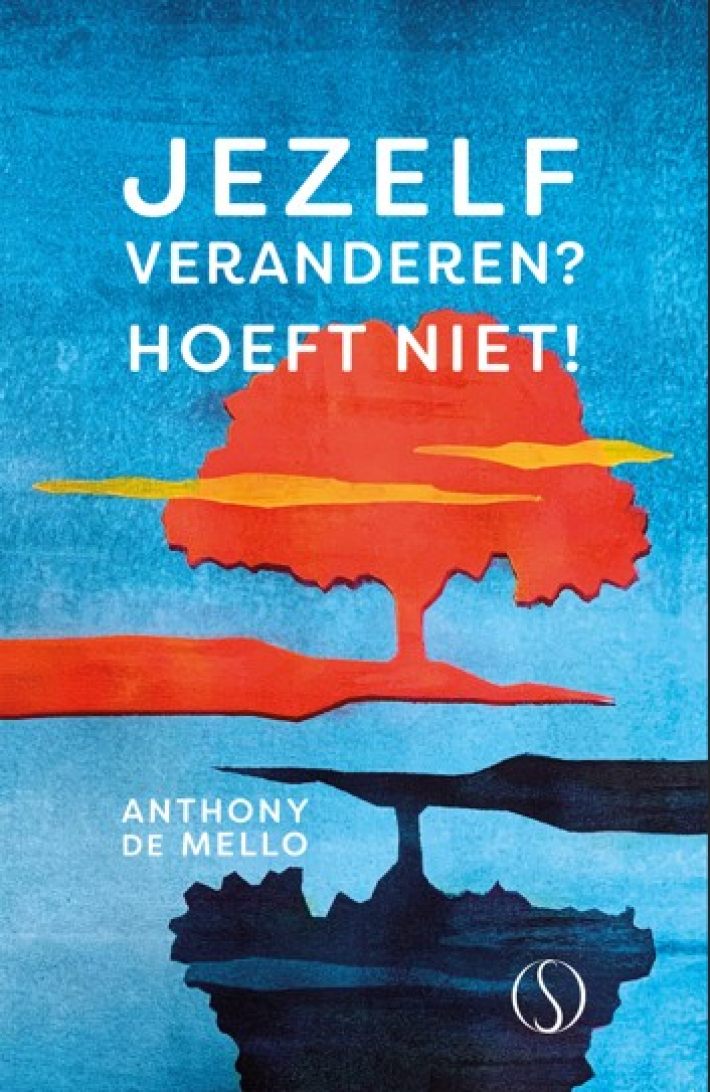 Jezelf veranderen? Hoeft niet!