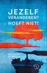 Jezelf veranderen? Hoeft niet!