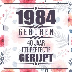 1984 Geboren 40 Jaar Tot Perfectie Gerijpt