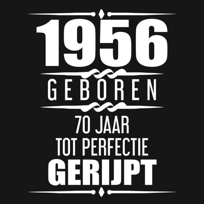 1956 Geboren 70 Jaar Tot Perfectie Gerijpt 1956 Geboren 70 Jaar Tot Perfectie Gerijpt