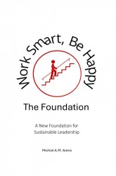 Work Smart, Be Happy; The Foundation