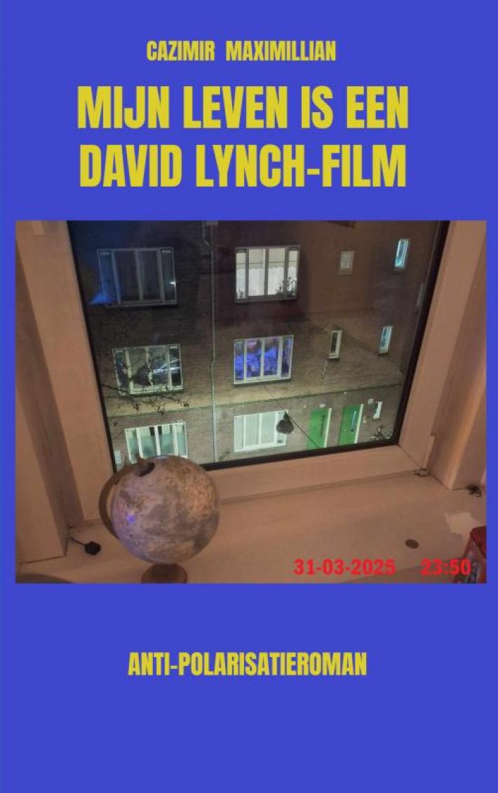 Mijn Leven is een David Lynch-film Mijn Leven is een David Lynch-film