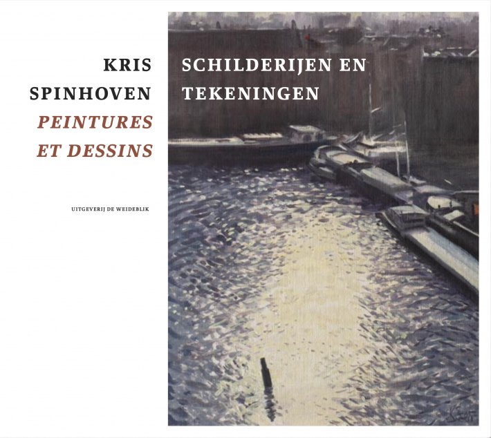 Kris Spinhoven - Schilderijen en tekeningen/Peintures et dessins