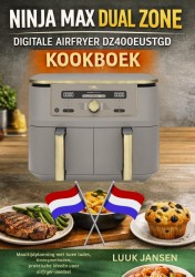 NINJA MAX DUAL ZONE DIGITALE AIRFRYER DZ400EUSTGD KOOKBOEK