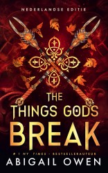 The things gods break