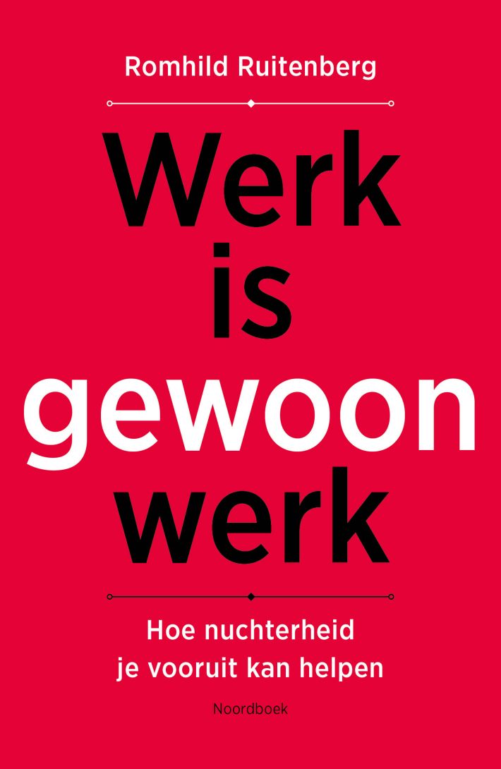 Werk is gewoon werk