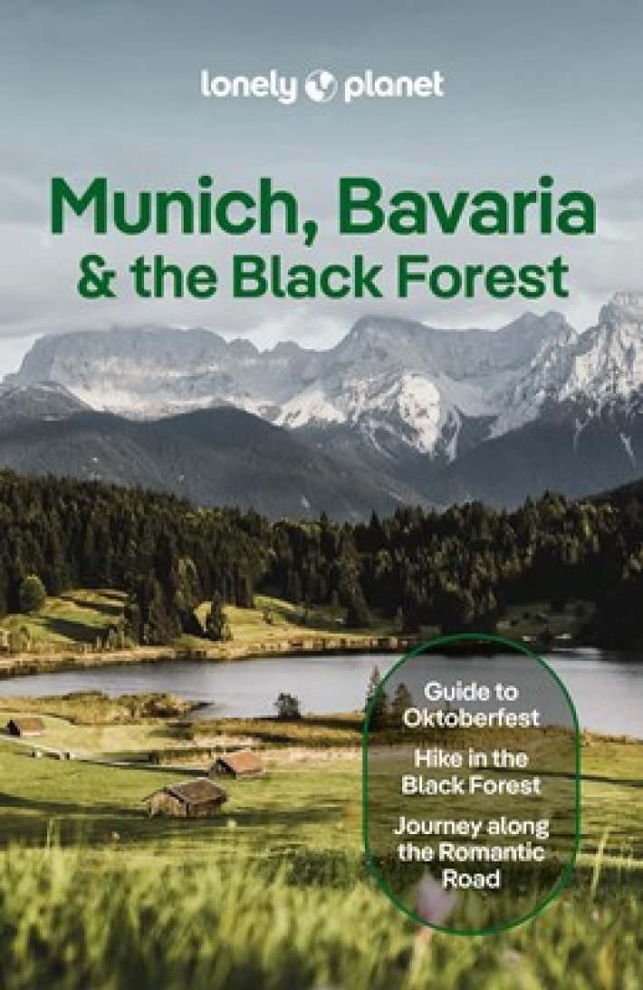 Lonely Planet Munich, Bavaria & the Black Forest Lonely Planet Munich, Bavaria & the Black Forest