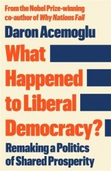 What Happened to Liberal Democracy? What Happened to Liberal Democracy?