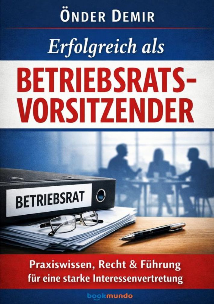 Erfolgreich als Betriebsratsvorsitzender