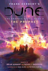 DUNE: The Graphic Novel, Book 3: The Prophet DUNE: The Graphic Novel, Book 3: The Prophet