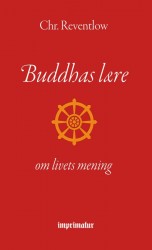 Buddhas lære - om livets mening Buddhas lære - om livets mening