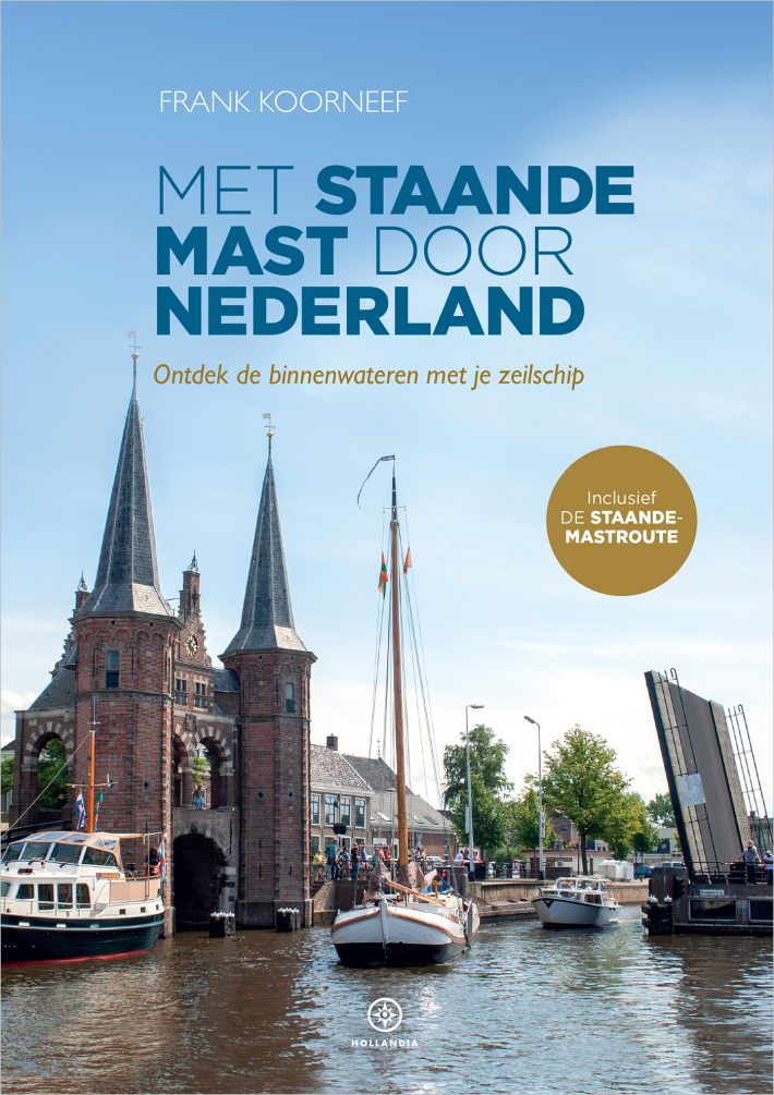Met staande mast door Nederland Met staande mast door Nederland