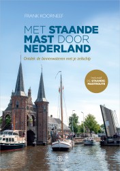 Met staande mast door Nederland