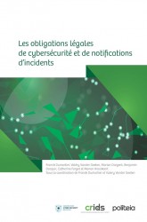 Les obligations legales de cybersecurit et de notifications d’incidents &bullet; Les obligations légales de cybersécurité et de notifications d'incidents