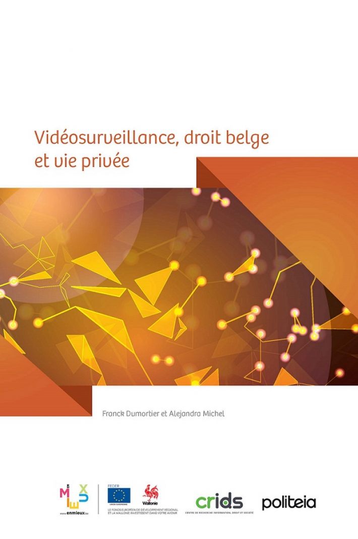 Vidéosurveillance, droit belge et vie privée &bullet; Vidéosurveillance, droit belge et vie privée