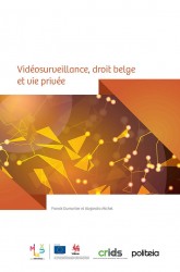 Vidéosurveillance, droit belge et vie privée &bullet; Vidéosurveillance, droit belge et vie privée