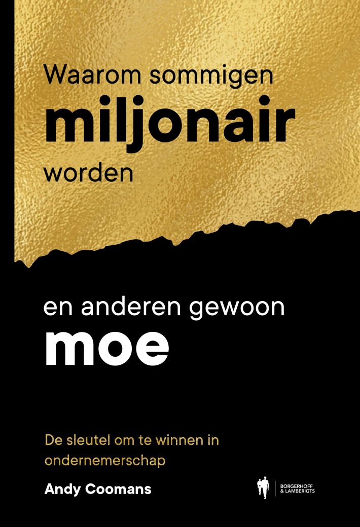 Waarom de ene miljonair wordt en de andere gewoon moe