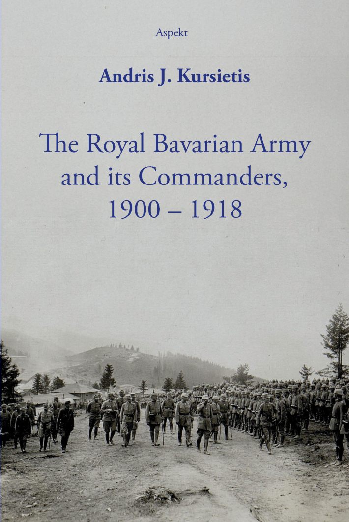 The Royal Bavarian Army and its Commanders, 1900 – 1918 The Royal Bavarian Army and its Commanders, 1900 – 1918