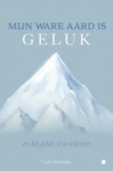 Mijn ware aard is geluk en dat geluk zit in iedereen