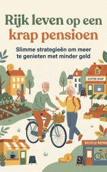 Rijk leven op een krap pensioen