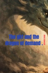 The girl and the dragon of demand .