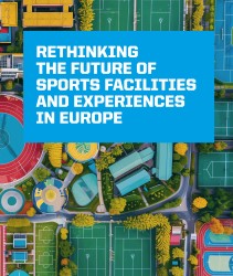 Rethinking the Future of Sports Facilities and Experiences in Europe