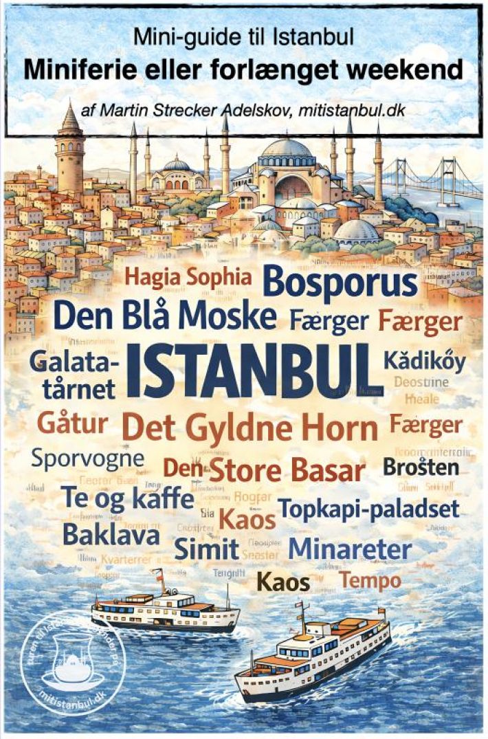 Mini-guide til Istanbul: Miniferie eller forlænget weekend