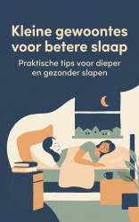 Kleine gewoontes voor betere slaap
