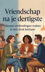 Vriendschap na je dertigste