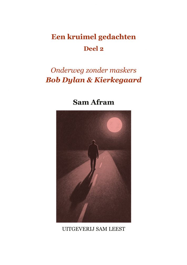 Bob Dylan & Kierkegaard - Onderweg zonder maskers Bob Dylan & Kierkegaard - Onderweg zonder maskers